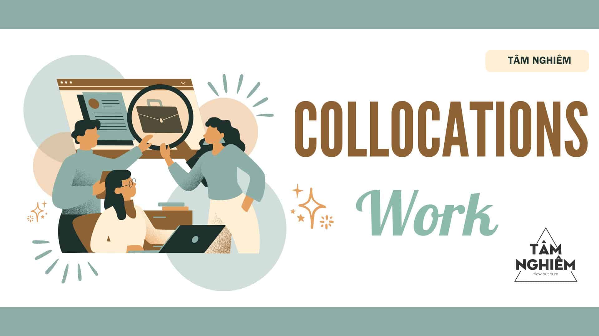 Một vài collocations gắn với chủ đề công việc - Work