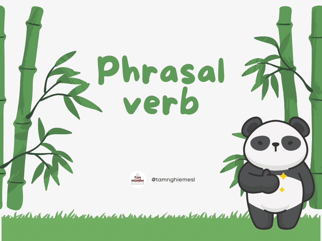 Phrasal Verbs chủ đề Environment