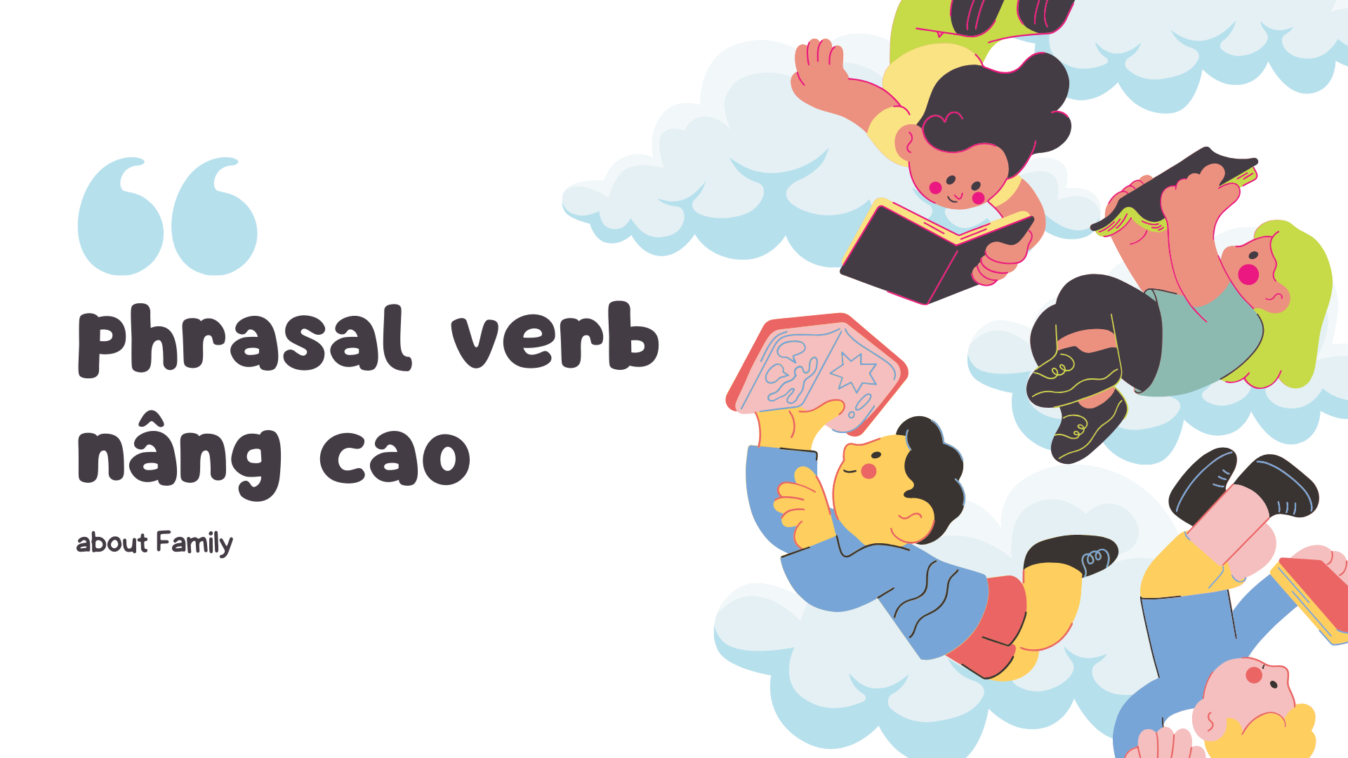 Phrasal verb nâng cao chủ đề gia đình