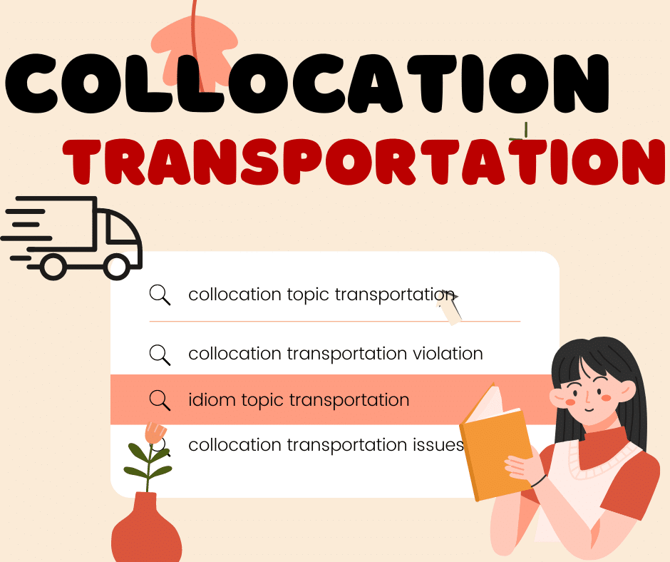 Tìm kiếm các Collocations chủ đề Transportation thông dụng