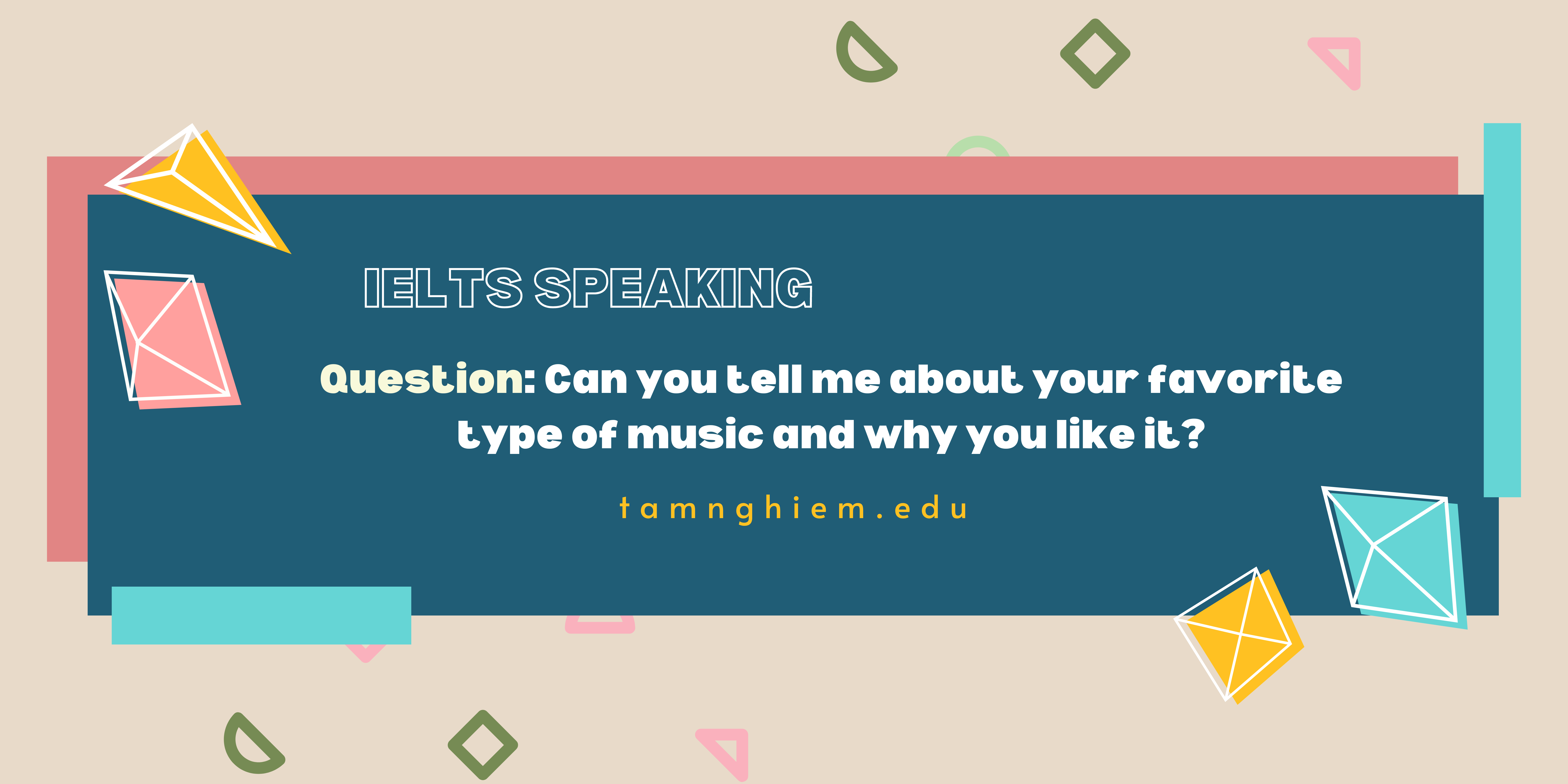 Ví dụ câu hỏi thi Ielts speaking