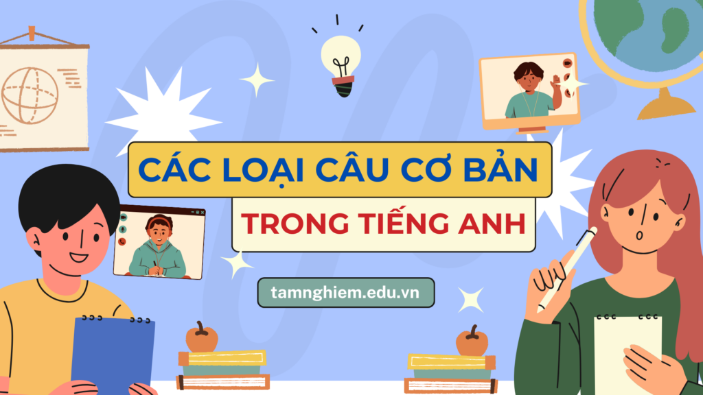 Các loại câu cơ bản trong tiếng Anh 2