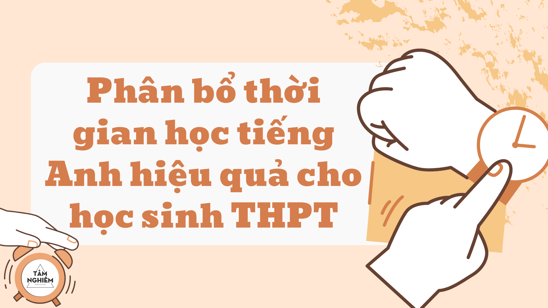 Phân bổ thời gian học tiếng Anh hiệu quả cho học sinh THPT