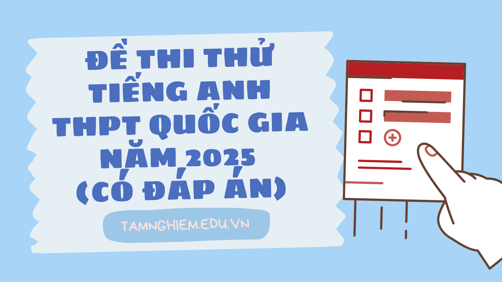 Đề thi thử Tiếng Anh THPT Quốc gia năm 2025 (có đáp án)