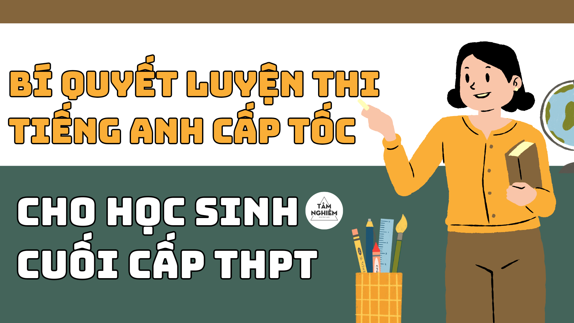 Bí quyết luyện thi tiếng Anh cấp tốc cho học sinh cuối cấp THPT