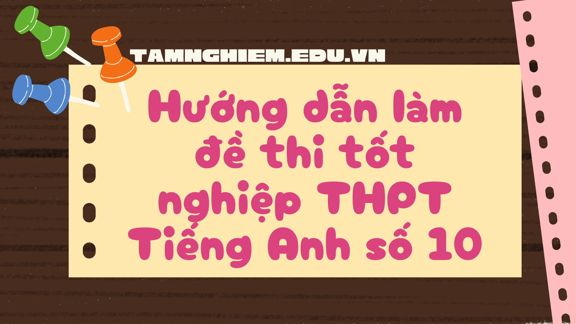 Hướng dẫn làm đề thi tốt nghiệp THPT Tiếng Anh số 10