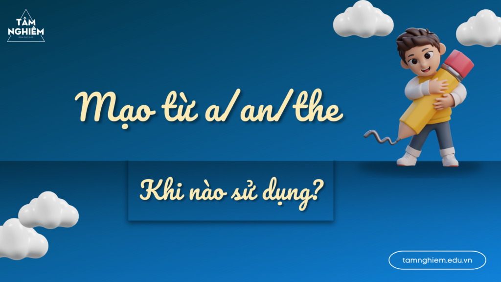 chuyên đề 4 Mạo từ | Khi nào sử dụng?