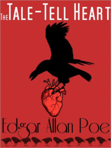 The Tell-Tale Heart" by Edgar Allan Poe
